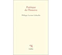 Poétique de l'histoire - Philippe Lacoue-Labarthe - Galilee - broché - Essai