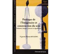 Poétique de l'Imaginaire et construction du sens : Schèmes, images, syntaxes et signifiance