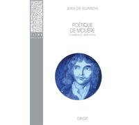Poétique de molière : comédie et répétition 2ème édition - Jean De Guardia - Droz - broché - Essai