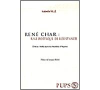 Poetique de résistance de rene char. etre et faire dans les feuillets d'hypnos - Isabelle Ville - Sorbonne Universite Presses - broché - Etude