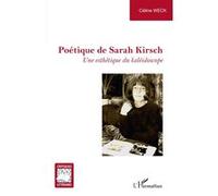 Poétique de Sarah Kirsch Céline Weck (Auteur)