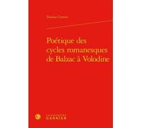 Poétique Des Cycles Romanesques De Balzac À Volodine