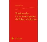 Poétique des cycles romanesques de Balzac à Volodine Thomas Conrad (Auteur), Andrea Del Lungo (Collection dirigée par)