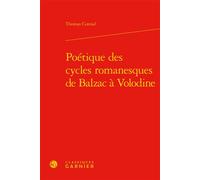 Poétique des cycles romanesques de Balzac à Volodine - Thomas Conrad - Classiques Garnier - relié - Essai