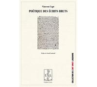 Poétique des écrits bruts : De l'aliéné vers l'autre de la langue