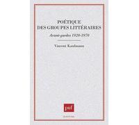Poétique des groupes littéraires, avant-gardes 1920-1970