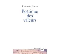 Poétique des valeurs - Vincent Jouve - Puf - broché - Essai
