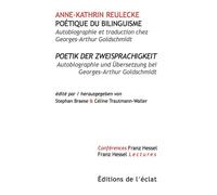 Poétique du bilinguisme Autobiographie et traduction chez Georges-Arthur Goldschmidt - Anne-Kathrin Reulecke - Eclat Eds De L' - broché - Essai