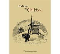 Poétique du Chat Noir (1882-1897) - Caroline Crepiat - Pu.paris Nanterre - broché - Essai