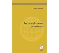 Poetique du roman postcolonial