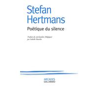 Poétique du silence - Stefan Hertmans - Gallimard - broché - Essai