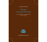 Poétique et critique dramatique La Dramaturgie de Hambourg (1769) de G.E. Lessing - Jean-Marie Valentin - Belles Lettres - broché - Etude