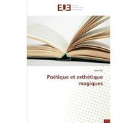 Poétique Et Esthétique Magiques