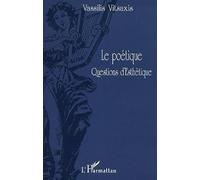 Poetique (le) Questions d'Esthetique