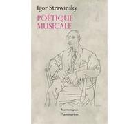 Igor Stravinsky – Poétique musicale – Sous forme de six leçons – Broché (Flammarion)