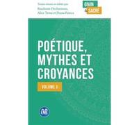 Poétique, mythes et croyances Alice Toma (Auteur), Baudouin Decharneux (Auteur)