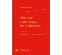 Poétique romanesque de la mémoire Jean-François Perrin (Auteur), Luc Fraisse (Collection dirigée par)