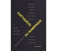 Poétique(S) Du Numérique