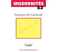 Poétiques de l'inquiétude - Eric Benoît - Presses Universitaires Bordeaux - broché - Essai
