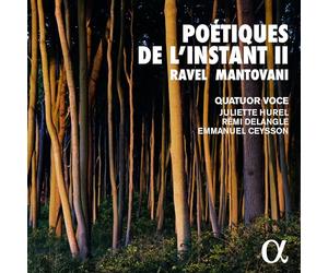 Poétiques de l'Instant II: Ravel & Mantovani