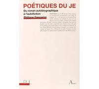 Poétiques du je Du roman autobiographique à l'autofiction - Philippe Gasparini - Presses Universitaires Lyon - broché - Etude