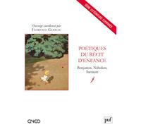 Poétiques du récit d'enfance: Benjamin, Nabokov, Sarraute