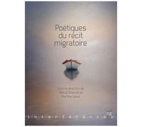 Poétiques Du Récit Migratoire