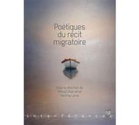 Poétiques Du Récit Migratoire