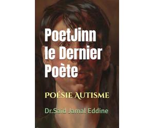 PoetJinn le Dernier Poète: Poésie Autisme