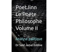 PoetJinn : Le Poète Philosophe Volume II: Analyse politique