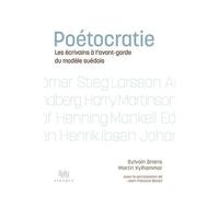 Poétocratie - Les Écrivains À L'avant-Garde Du Modèle Suédois