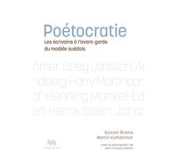 Poètocratie, les écrivains à l'avant-garde du modelé suédois - S. Briens - D'ithaque Eds - broché - Essai