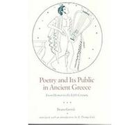Poetry and Its Public in Ancient Greece Bruno Gentili (Auteur)