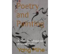 Poetry and Painting: - An Online Dialogue with Mr. Dongfang Li