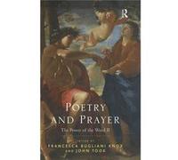 Poetry And Prayer: The Power Of The Word Ii (Hardcover) Dr Francesca Bugliani Knox, Professor John Took (Auteur)