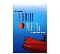 Poetry and the Age Randall Jarrell (Auteur)