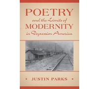 Poetry and the Limits of Modernity in Depression America