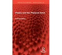 Poetry and the Physical Voice - Francis Berry - Routledge - ebook (ePub) - Livre