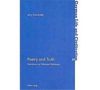 Poetry and Truth, German Life and Civilization Jerry Schuchalter (Auteur)