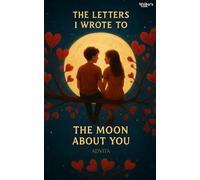 Poetry book The Letters I Wrote to the Moon About You