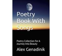 Poetry Book With Songs: Poetry Collection For A Journey Into Beauty