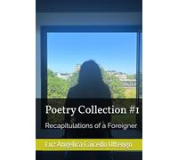 Poetry Collection #1: Recapitulations of a Foreigner
