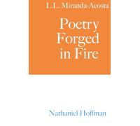 Poetry Forged in Fire: By L.L. Miranda-Acosta