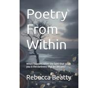 Poetry From Within: When happens when the light that saves you is the darkness that breaks you?