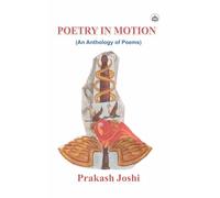 Poetry in Motion (An Anthology of Poems)