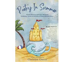 Poetry In Summer: Teacher Resource with Over 100 Poems, Vocabulary, Hands-on Activities, and Writing Lessons. (Poetry In Seasons)