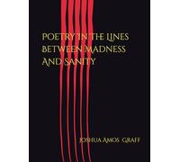Poetry In The Lines Between Madness And Sanity