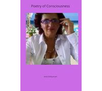 Poetry of Consciousness: Selected poems for the soul