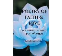 Poetry of Faith & Love: Scripture-Inspired for Women