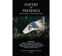 Poetry of Presence An Anthology of Mindfulness Poems Poetry of Presence An Anthology of Mindfulness Poems (Auteur)